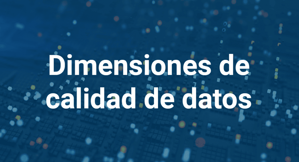 dimensiones-de-calidad-de-datos-infoverity