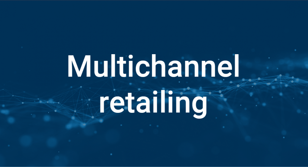 multichannel retailing